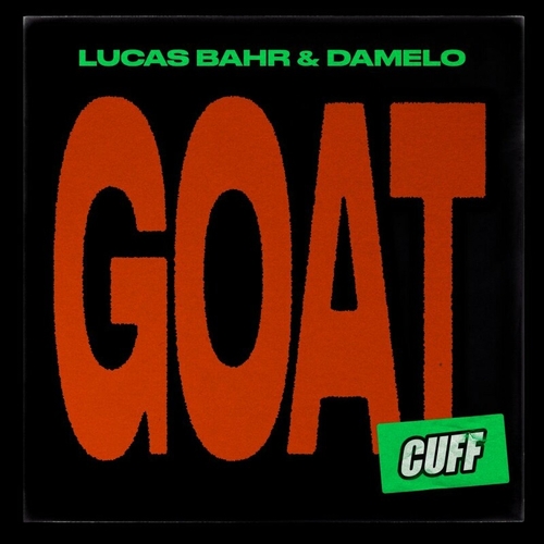 Lucas Bahr & Damelo - GOAT [CUFF220]
